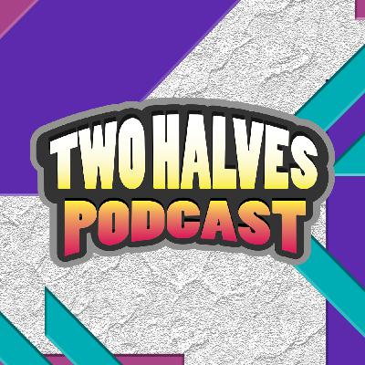 SUPERBOWL MOVIES?! / Two Halves Podcast #S2E6