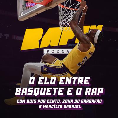 #14: O elo entre basquete e o rap (Dois Por Cento, Zona do Garrafão e Marcílio Gabriel)
