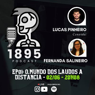 O mundo dos laudos a distância - Convidada: Fernanda Salineiro