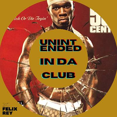 50 Cent Vs DANNY TIME - Unintended In Da Club (FELIX REY MASHUP) 50 Cent Vs DANNY TIME - Unintended In Da Club (FELIX REY MASHUP)