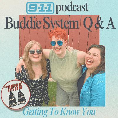 Getting To Know You (Buddie System Q&A)