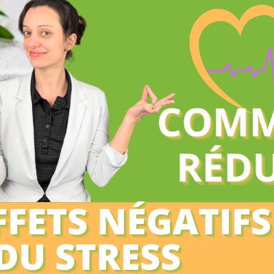 Comment réduire les effets négatifs du stress