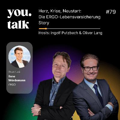 you.talk #79 | Herz, Krise, Neustart: Die ERGO-Lebensversicherung Story (Rene Wördemann)