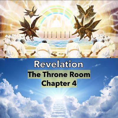 PODCAST - The Throne Room in Heaven - Rev CH 4 PODCAST - The Throne Room in Heaven - Rev CH 4