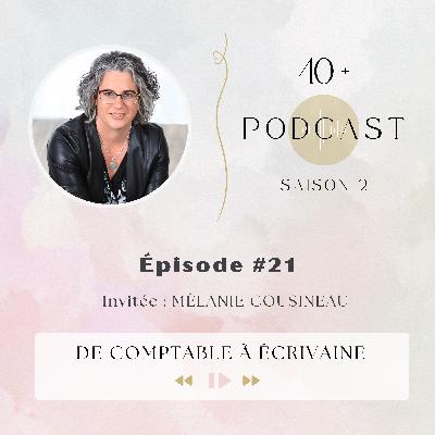 De comptable à écrivaine, avec Mélanie Cousineau, #21 De comptable à écrivaine, avec Mélanie Cousineau, #21