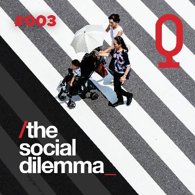 The Social Dilema #003