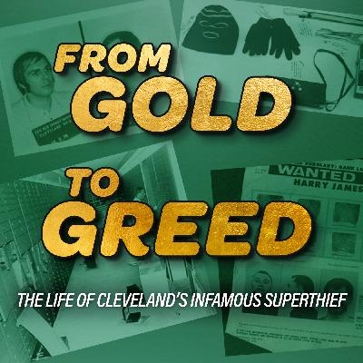 From Gold to Greed: The Life of Cleveland’s Infamous Superthief (Part 1)