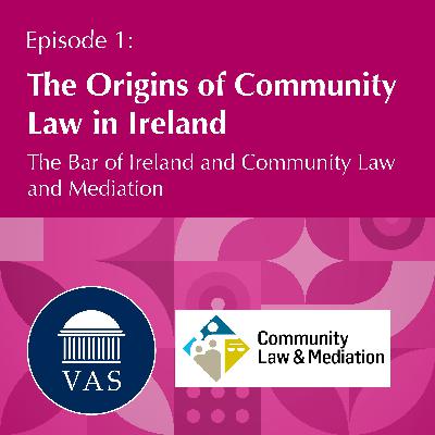 The Origins of Community Law in Ireland | Community Law Series Ep 1 The Origins of Community Law in Ireland | Community Law Series Ep 1