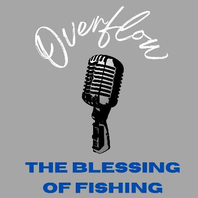 The Blessings Of Fishing