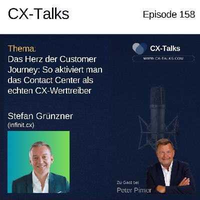 #158 Das Herz der Customer Journey. So aktiviert man das Contact Center zum Werttreiber. Stefan Grünzner (infinit.cx) #158 Das Herz der Customer Journey. So aktiviert man das Contact Center zum Werttreiber. Stefan Grünzner (infinit.cx)