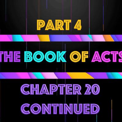 THE BOOK OF ACTS - Chapter 20 - Part 4 • Message By Jason Haygood