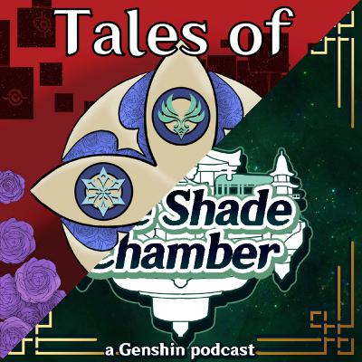 [old] The Shade Chamber x Tales of Teyvat: Fontaine AQ Collab