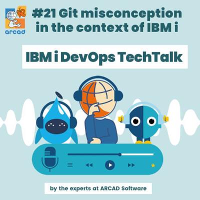 IBM i DevOps TechTalk #21 - Git misconception in the context of IBM i