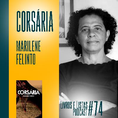 Corsária, de Marilene Felinto / Livros e Listas #74 Corsária, de Marilene Felinto / Livros e Listas #74