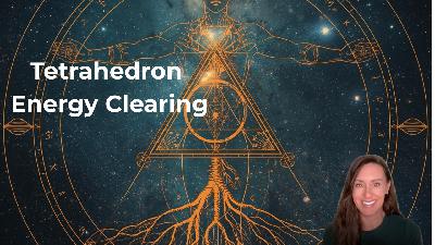 TETRAHEDRON ACTIVATION | Cleanse Your Energy Field with the Fire Element TETRAHEDRON ACTIVATION | Cleanse Your Energy Field with the Fire Element