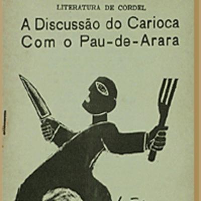 Literatura de Cordel - Discussão do carioca com o pau de arara