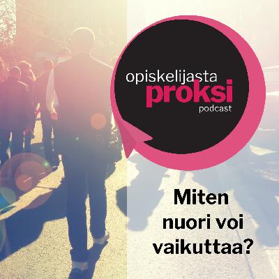 Miten nuori voi vaikuttaa? Osa 2 Miten nuori voi vaikuttaa? Osa 2