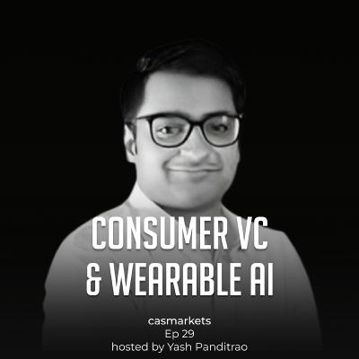 Zoeb Ali Khan on Consumer VC, Wearable AI, Trends and more | Episode 29