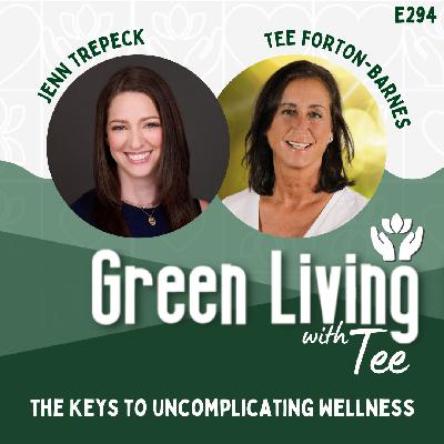 Jenn Trepeck: The Keys to Uncomplicating Wellness Jenn Trepeck: The Keys to Uncomplicating Wellness