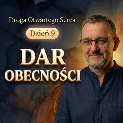 Dar obecności (Dzień 9) | Droga Otwartego Serca