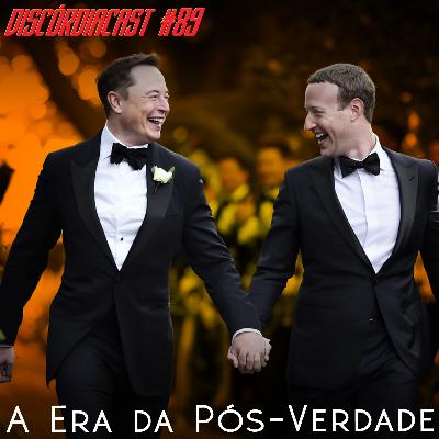A Era da Pós-Verdade A Era da Pós-Verdade