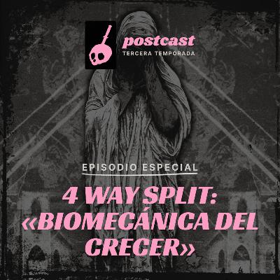 EPISODIO ESPECIAL: 4-way split «Biomecánica del Crecer»