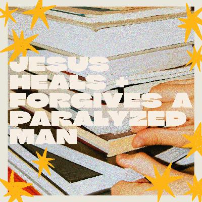 Luke 5:17-26 | Jesus heals and forgives a paralyzed man