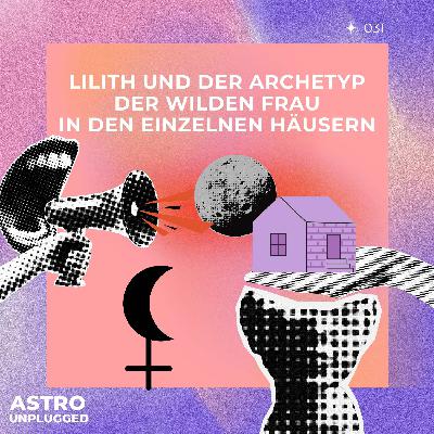 *31: Lilith in den Häusern