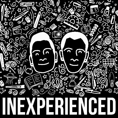 Introducing: INEXPERIENCED