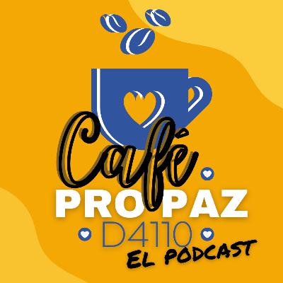 CAFÉ PRO-PAZ. Episodio 3. La paz a través del servicio en la ZONA NORTE del D4110. CAFÉ PRO-PAZ. Episodio 3. La paz a través del servicio en la ZONA NORTE del D4110.
