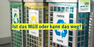 Teil 3: Ist das Müll oder kann das weg?