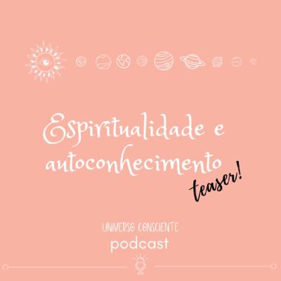 Teaser - Espiritualidade e Autoconhecimento