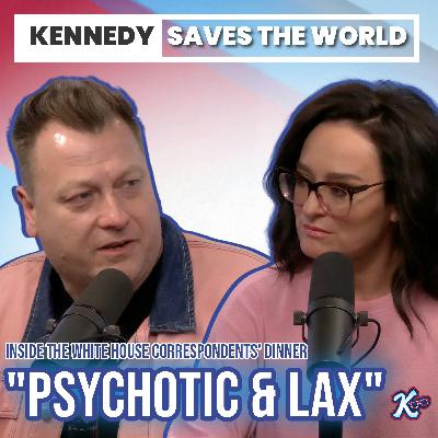 “Psychotic & Lax”: Kennedy & Jimmy Failla Recap the White House Correspondents' Dinner “Psychotic & Lax”: Kennedy & Jimmy Failla Recap the White House Correspondents' Dinner