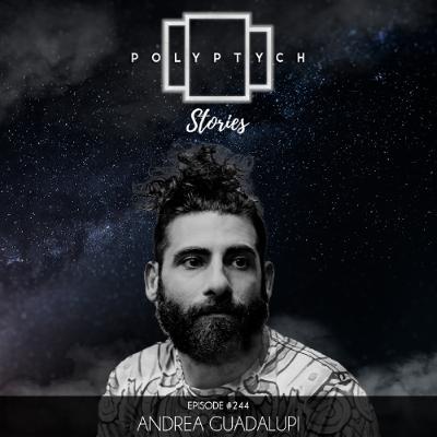 Polyptych Stories | Episode #244 - Andrea Guadalupi Polyptych Stories | Episode #244 - Andrea Guadalupi