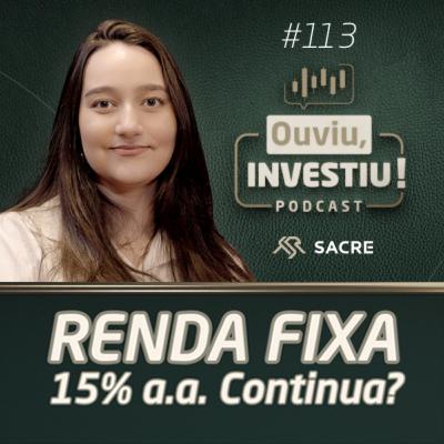O que esperar da Renda Fixa em 2026: 15% ao ano continua? | Ouviu, Investiu! #EP113 O que esperar da Renda Fixa em 2026: 15% ao ano continua? | Ouviu, Investiu! #EP113