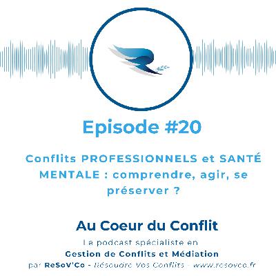20. Conflits au TRAVAIL: votre santé est-elle en danger ? 20. Conflits au TRAVAIL: votre santé est-elle en danger ?