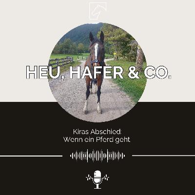 Episode 41 - Kiras Abschied: Wenn ein Pferd geht Episode 41 - Kiras Abschied: Wenn ein Pferd geht
