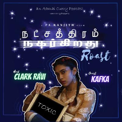 S2 E11 - Natchathiram Nagargirathu Roast - a different perspective with Kafka S2 E11 - Natchathiram Nagargirathu Roast - a different perspective with Kafka