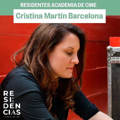 Residentes Academia de Cine: Cristina Martín Residentes Academia de Cine: Cristina Martín