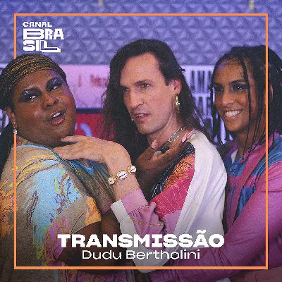 Ser cafona é incrível? Com Dudu Bertholini | Transmissão