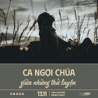 CA NGỢI CHÚA GIỮA NHỮNG THỬ LUYỆN | Tĩnh Nguyện Hằng Ngày 13/11/2025