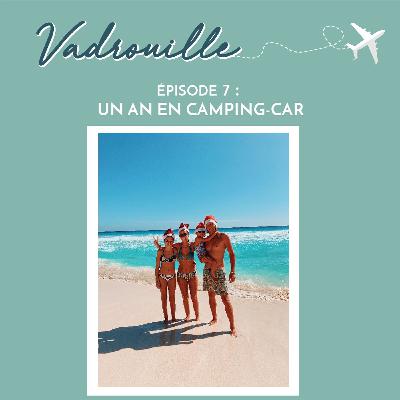 EP7 - JENIFFER, UN AN EN CAMPING-CAR