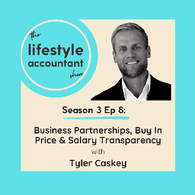 S3 Ep8 - Business Partnerships, Buy In Price & Salary Transparency with Tyler Caskey S3 Ep8 - Business Partnerships, Buy In Price & Salary Transparency with Tyler Caskey