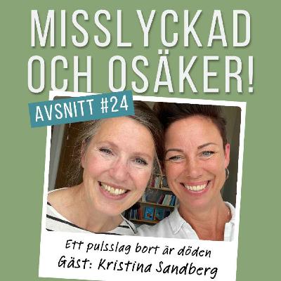 #24: Ett pulsslag bort är döden