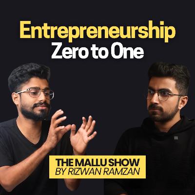 Zero to One: Entrepreneurship Masterclass by Haris Aboobacker | The Mallu Show 85