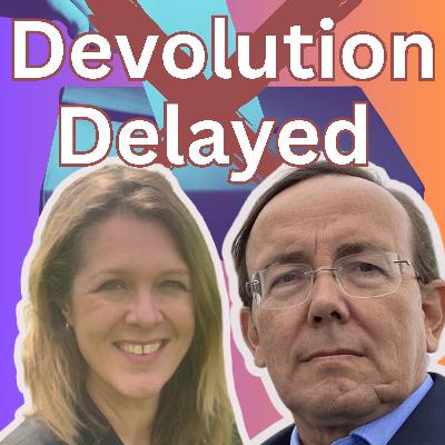 Devolution debacle - devolution delayed Devolution debacle - devolution delayed