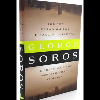 The New Paradigm for Financial Markets by George Soros, Book Summary, Podcast, English The New Paradigm for Financial Markets by George Soros, Book Summary, Podcast, English