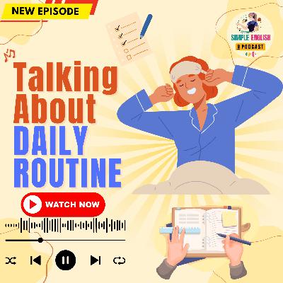 Learn English with My Daily Routine | English Podcast ๐ง Learn English with My Daily Routine | English Podcast ๐ง