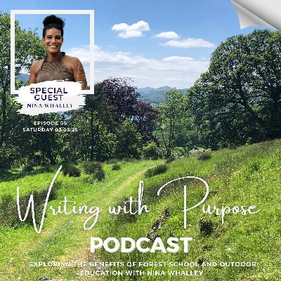#56 Exploring the Benefits of Forest School and Outdoor Education with Nina Whalley