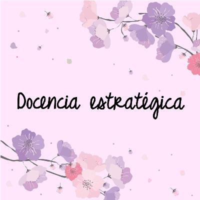 Docencia estratégica Docencia estratégica